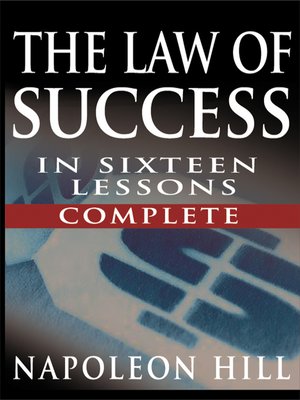 cover image of The Law of Success In Sixteen Lessons